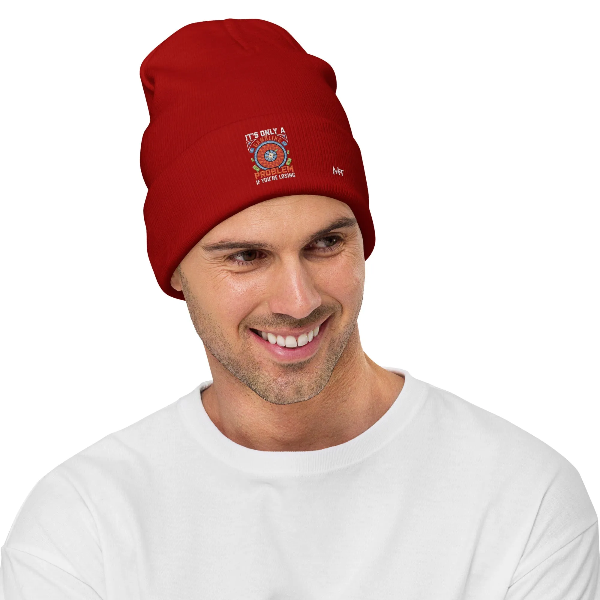 It's only a Gambling Problem, if I am losing V1 - Embroidered Beanie