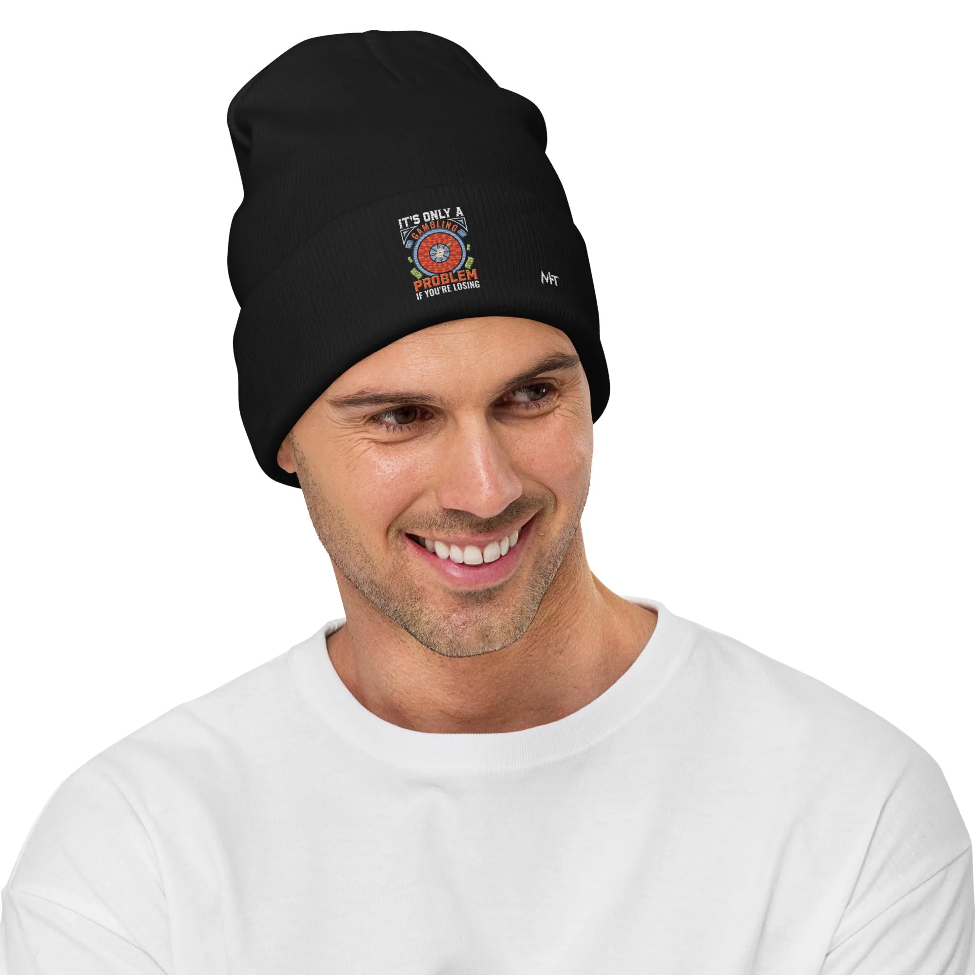 It's only a Gambling Problem, if I am losing V1 - Embroidered Beanie