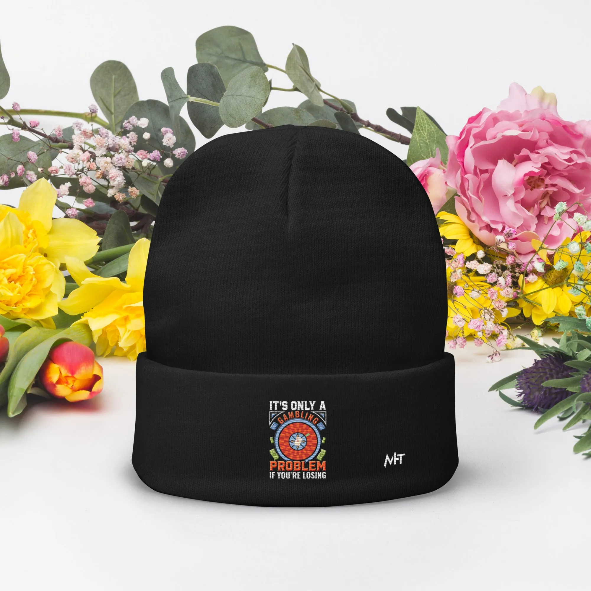 It's only a Gambling Problem, if I am losing V1 - Embroidered Beanie