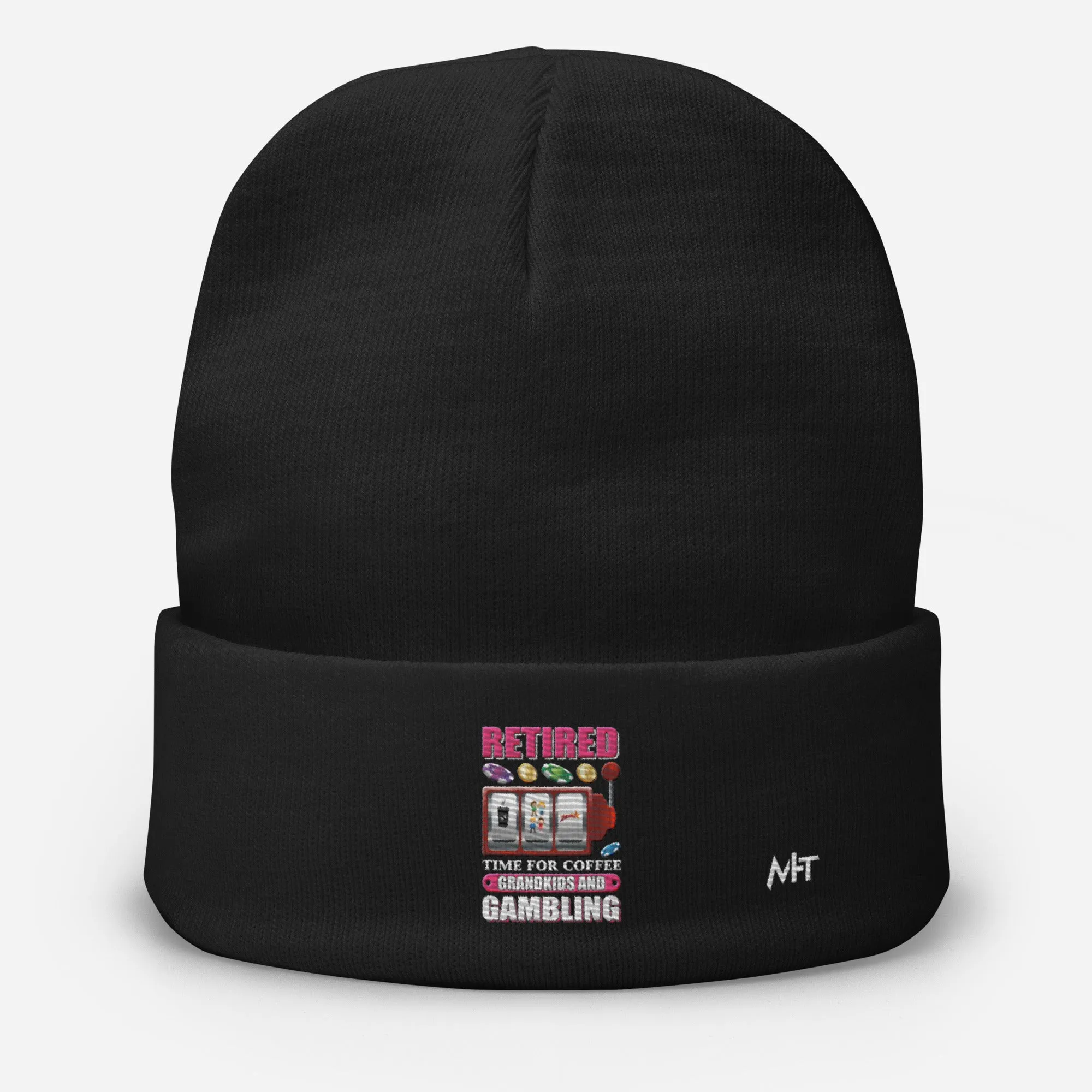 Retired: Time for Coffee, Grandkids and Gambling - Embroidered Beanie