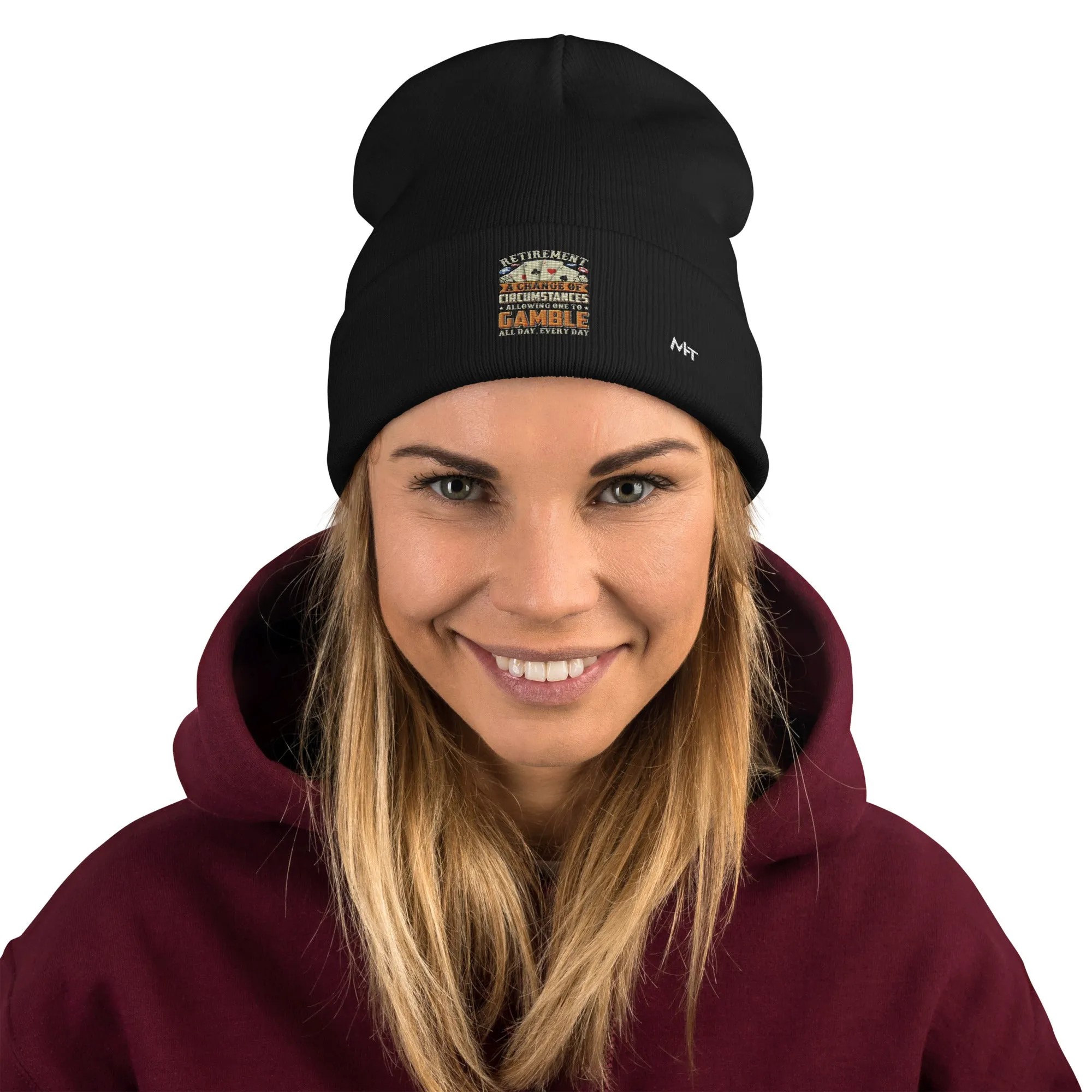 Retirement ; a Change of Circumstance allowing One to Gamble all day everyday - Embroidered Beanie
