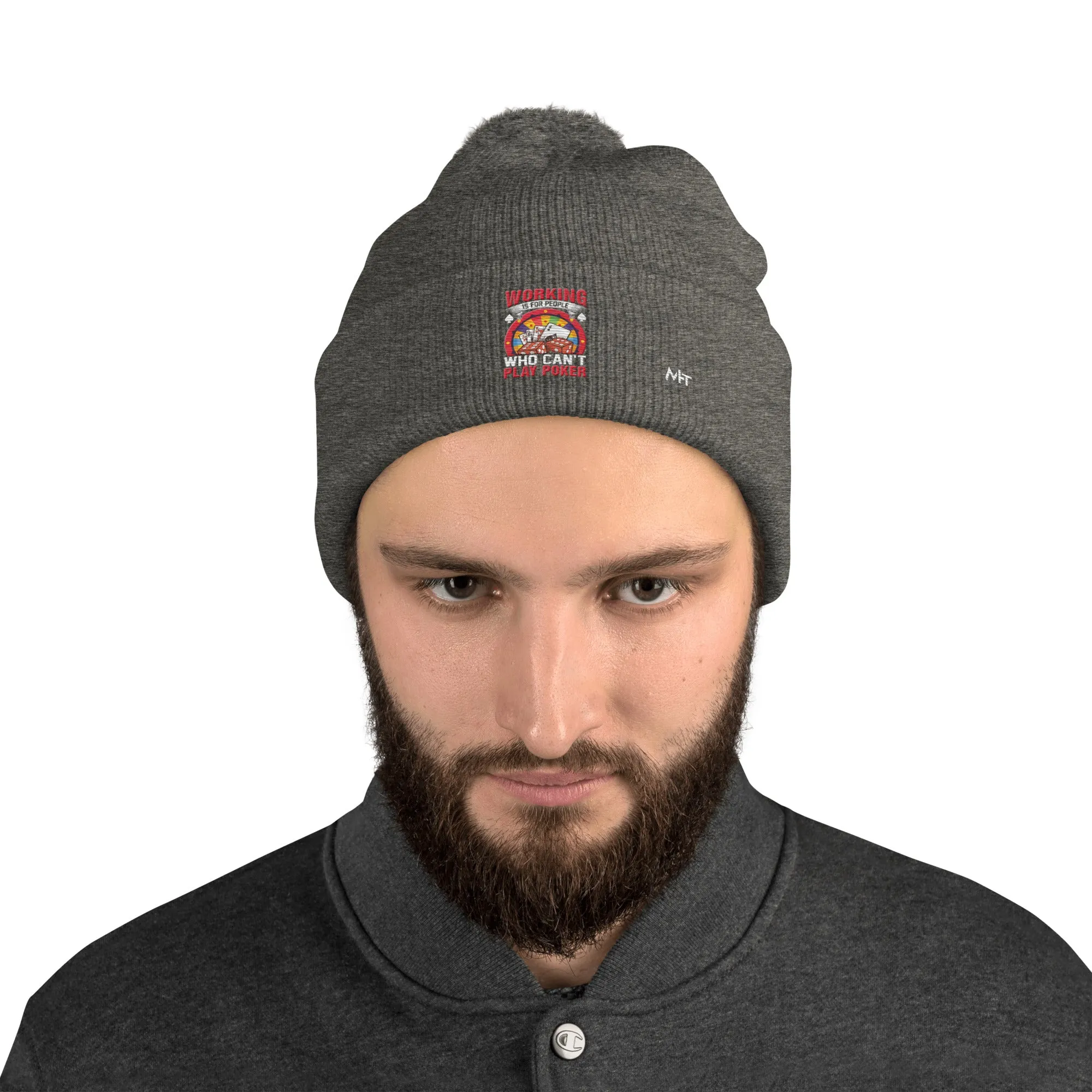 Working is for people for Who can't Play Poker - Pom-Pom Beanie
