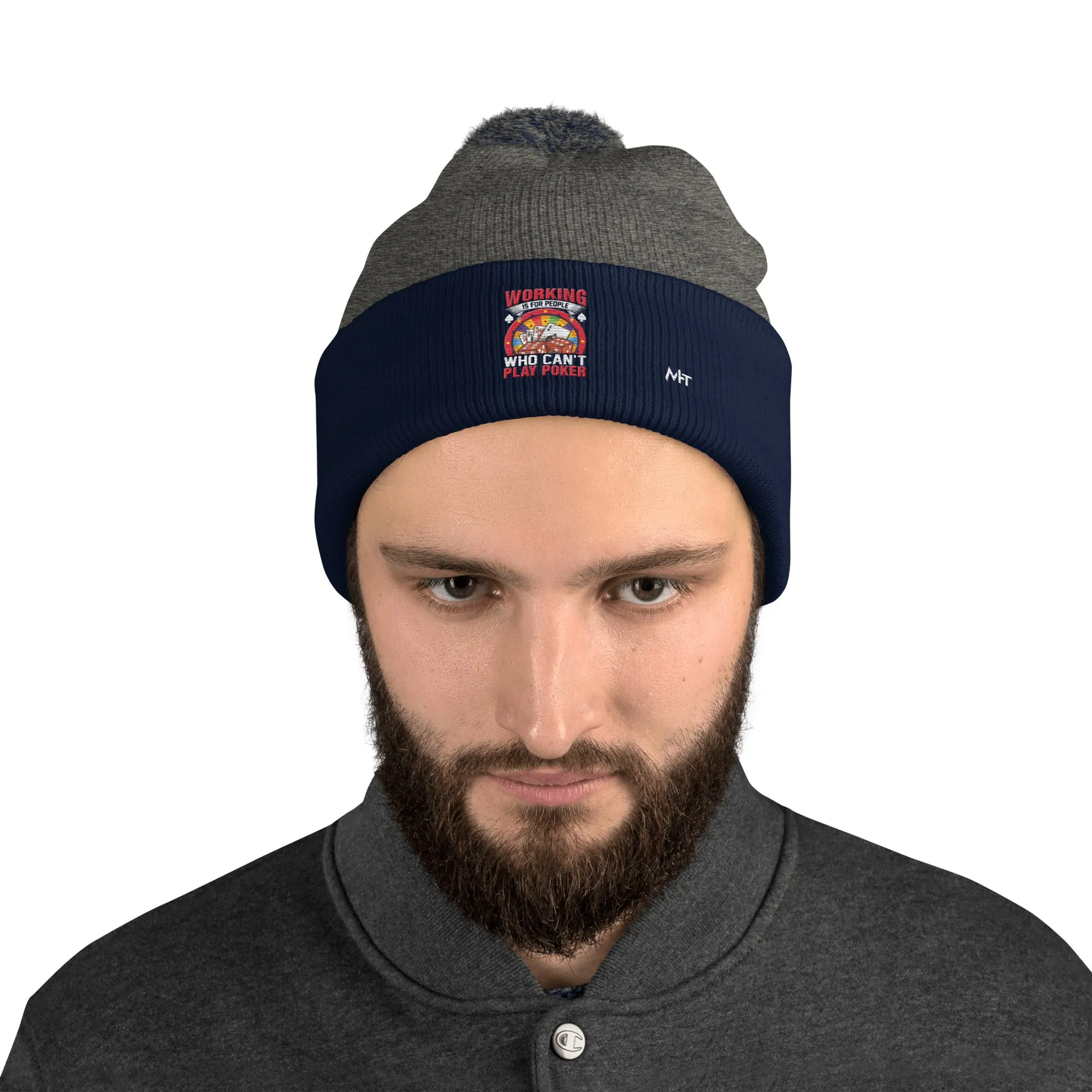 Working is for people for Who can't Play Poker - Pom-Pom Beanie